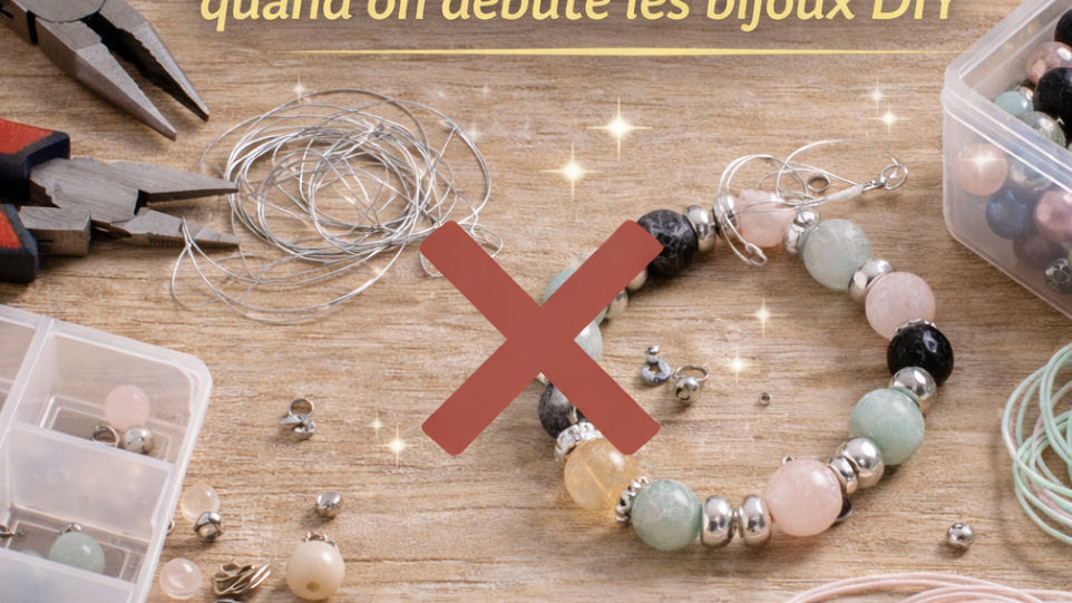 Les erreurs à éviter quand on débute les bijoux DIY