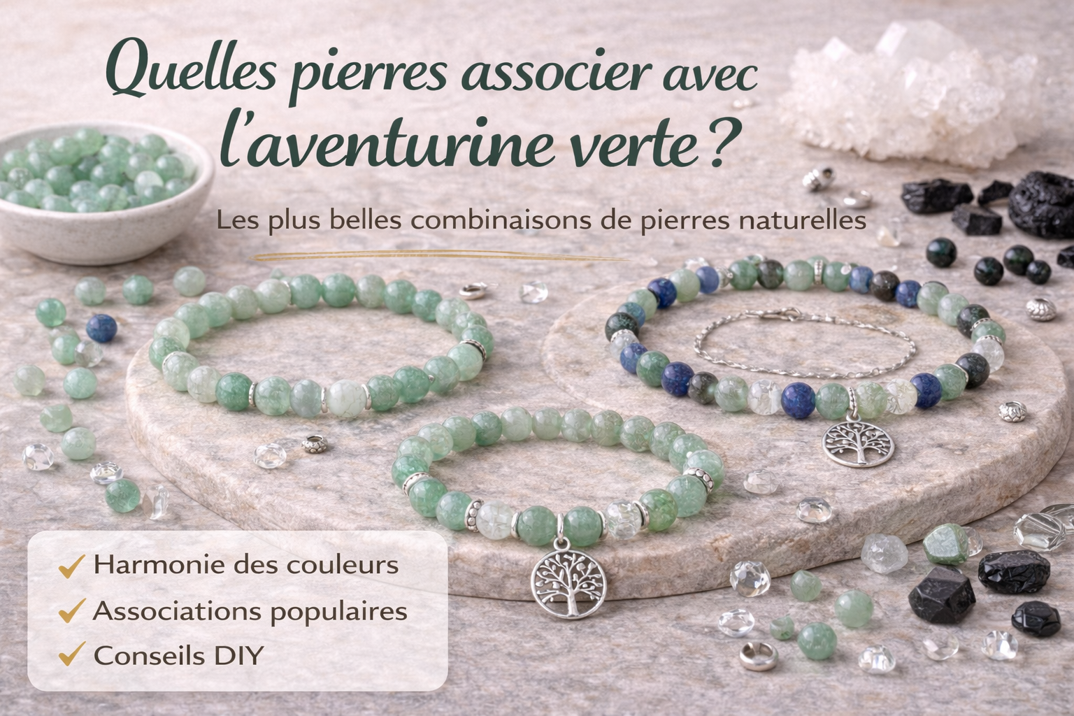 Quelles pierres associer avec l’aventurine verte ?