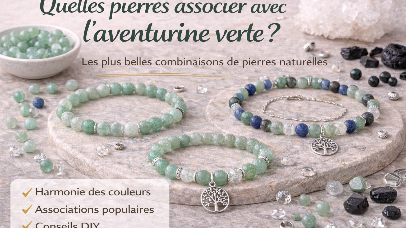 Quelles pierres associer avec l’aventurine verte ?